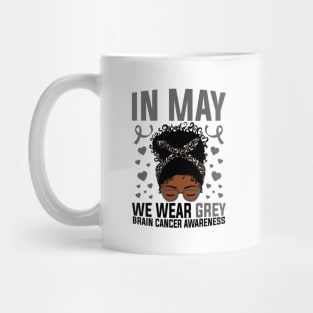 Brain Cancer Awareness In May We Wear Grey Afro Messy Bun Mug